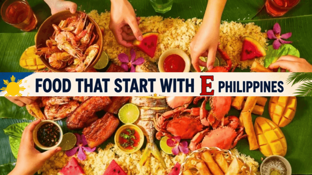 Food That Start With E Philippines