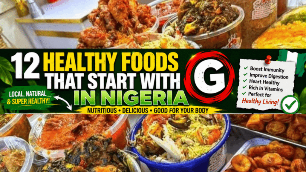 Healthy Food That Start With G in Nigeria